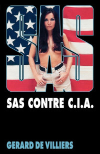 de Villiers, Gérard — SAS 002 SAS contre CIA