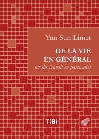 Yun Sun Limet — De la Vie en général et du Travail en particulier