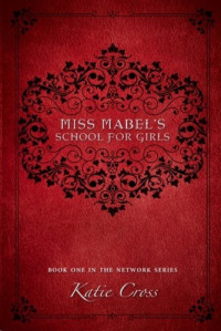 Katie Cross — Miss Mabel's School for Girls