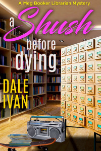 Dale Ivan — A Shush Before Dying
