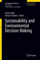 Euston Quah, Renate Schubert — Sustainability and Environmental Decision Making (Sustainable Development)