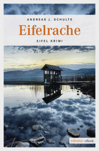 Andreas J. Schulte — Eifelrache