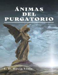L. D. Hevia Viejo — Ánimas del Purgatorio (Spanish Edition)