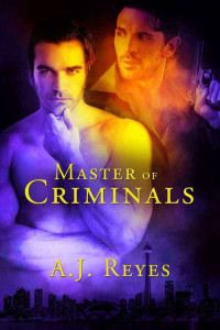 A.J. Reyes — A.J. Reyes - Master of Criminals 1 - Master of Criminals