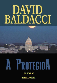 David Baldacci — A Protegida