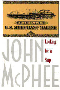 McPhee, John — Looking for a Ship