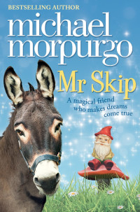 Michael Morpurgo — Mr Skip