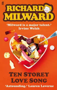 Milward, Richard — Ten Storey Love Song