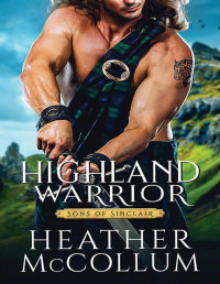 Heather McCollum — Highland Warrior (Sons of Sinclair, #02)