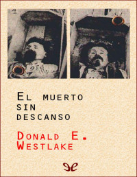 Donald E. Westlake — El muerto sin descanso