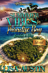 Austin, Lisa — Summer Vibes In Paradise Bay: Coastal & Bliss