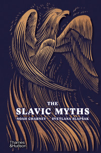 Noah Charney — The Slavic Myths