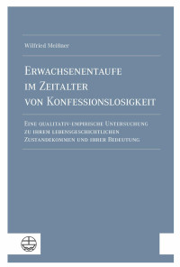 Wilfried Meißner — Erwachsenentaufe im Zeitalter von Konfessionslosigkeit