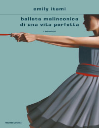 Emily Itami — Ballata malinconica di una vita perfetta