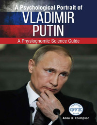 Thompson, Anna G. — A Psychological Portrait of Vladimir Putin