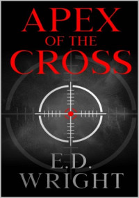 E D Wright — Apex of the Cross