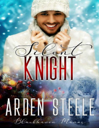 Arden Steele — Silent Knight (Blackhaven Manor Book 7)