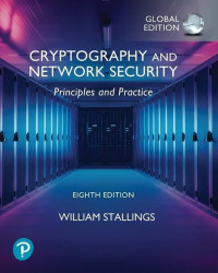 William Stallings — Cryptography and Network Security: Principles and Practice, Global Edition, 8th