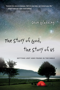 Sean Gladding; — The Story of God, the Story of Us