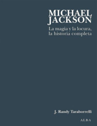 Taraborrelli, J. Randy — Michael Jackson (Spanish Edition)