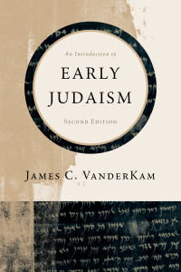 James C. Vanderkam; — An Introduction to Early Judaism