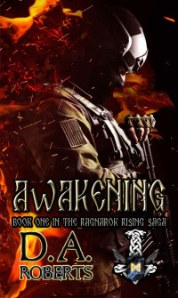 D.A. Roberts — Awakening: Book One of the Ragnarok Rising Saga