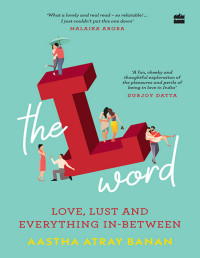 Aastha Atray Banan — The L-word