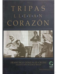 Francisco González Crussí — Tripas llevan corazón