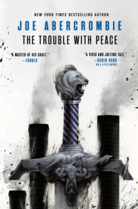 Joe Abercrombie — The Trouble with Peace