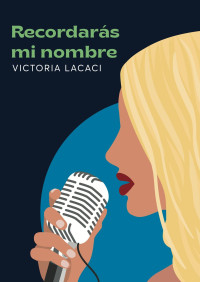 Victoria Lacaci — Recordarás mi nombre (Spanish Edition)