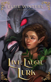 Elsie Winters — Live, Laugh, Lurk: A Boundlands Novella