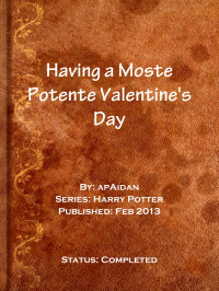 apAidan [apAidan] — Having a Moste Potente Valentine's Day