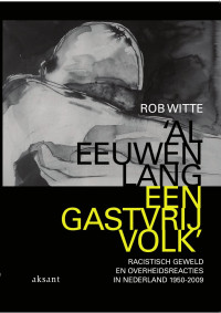 Witte, Rob. — 'Al eeuwen een gastvrij volk'