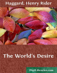 Henry Rider Haggard & Andrew Lang — The World's Desire