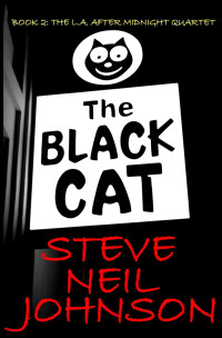 Steve Johnson — The Black Cat (The L.A. AFTER MIDNIGHT Quartet 2)