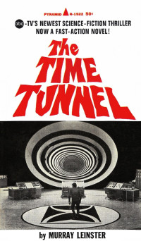 Murray Leinster — The Time Tunnel