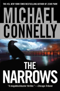 Michael Connelly — The Narrows (Harry Bosch, #10; Harry Bosch Universe, #14)