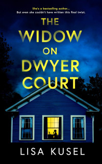 Lisa Kusel — The Widow on Dwyer Court