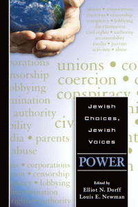 Elliot N. Dorff & Louis E. Newman (Editors) — Jewish Choices, Jewish Voices: Power