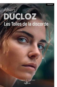 Albert Ducloz — Les toiles de la discorde