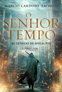 Márcio Pacheco — O Senhor do Tempo