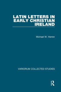 Michael W. Herren — Latin Letters in Early Christian Ireland