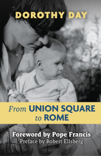 Day, Dorothy; — From Union Square to Rome