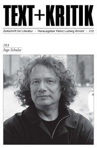 Heinz Ludwig Arnold (Hg.) — Text+Kritik 193. Ingo Schulze