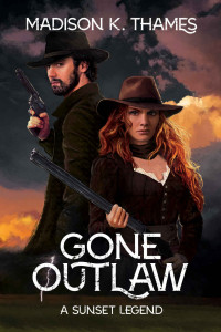 Madison Thames — Gone Outlaw