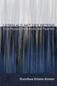 Dorothea Erbele-Kuster; — Lesen als Akt des Betens