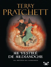 Terry Pratchett — Me vestiré de medianoche