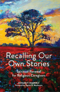 Edward P. Wimberly; — Recalling Our Own Stories