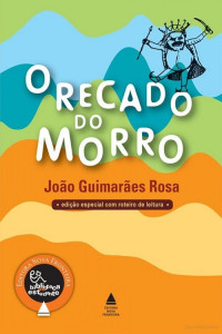 João Guimarães Rosa — O Recado do morro