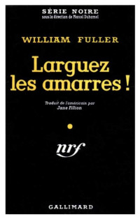 William Fuller — Larguez les amarres !
